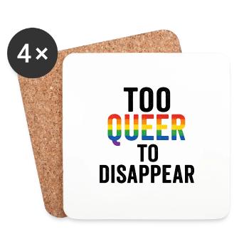 Too queer to disappear. - Untersetzer (4er-Set) - Weiß - Vorne