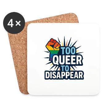 Too queer to disappear. - Untersetzer (4er-Set) - Weiß - Vorne