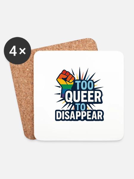 Too queer to disappear. - Coasters (set of 4) - white