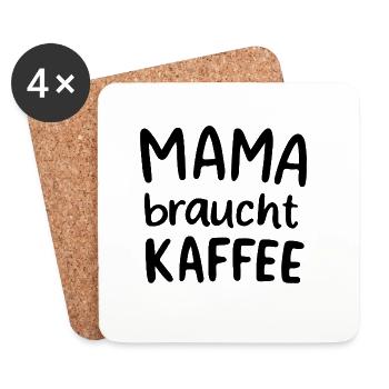 Mama braucht Kaffee Geschenkidee Muttertag - Untersetzer (4er-Set) - Weiß - Vorne