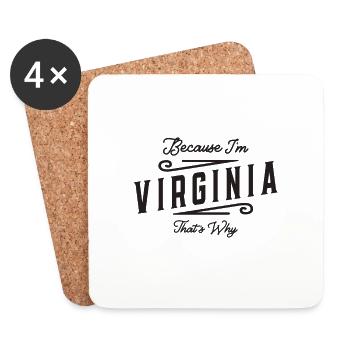 Because I'm Virginia That's Why Personalized Name - Coasters (set of 4) - white - Front
