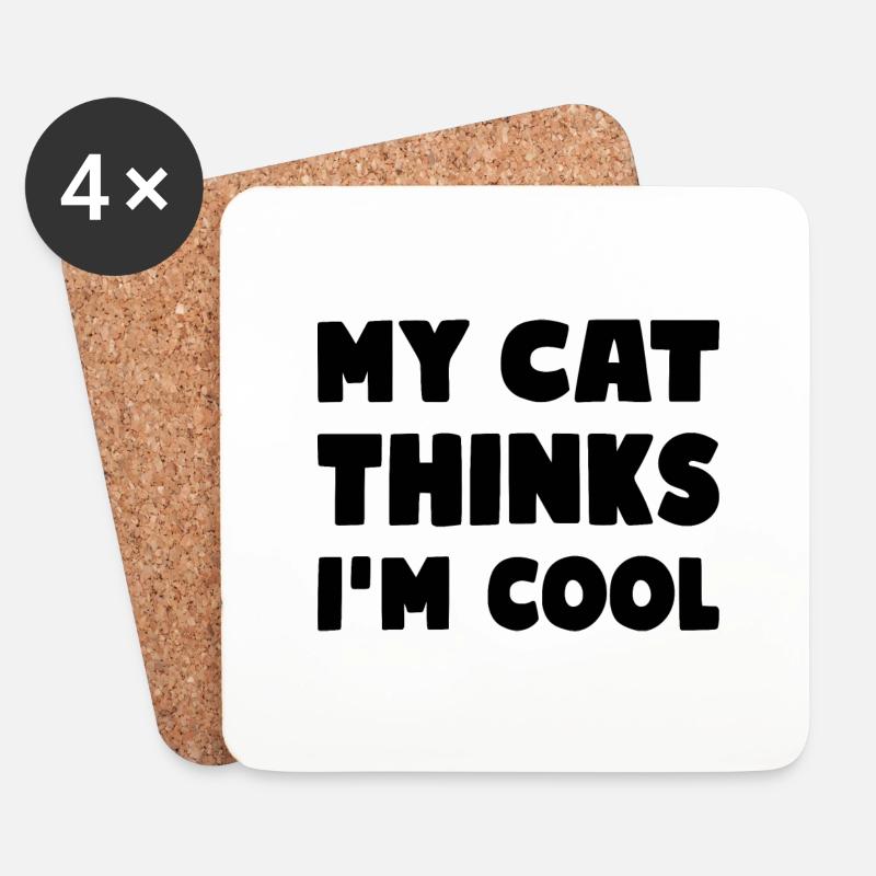My Cat Thinks I'm Cool Lustiger Katzen Spruch - Untersetzer (4er-Set) - Weiß