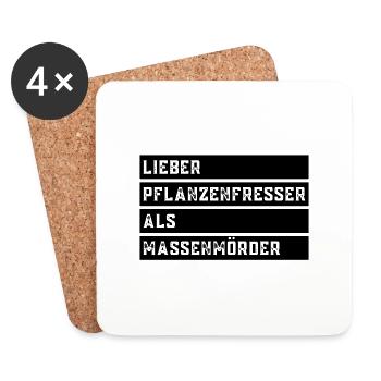 LIEBER PFLANZENFRESSER ALS MASSENMÖRDER - vegan b - Untersetzer (4er-Set) - Weiß - Vorne