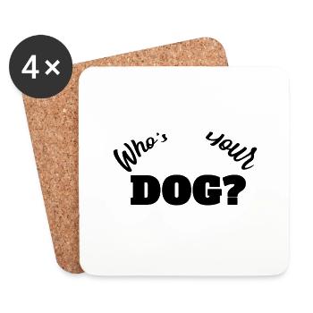 Whos your dog? - Untersetzer (4er-Set) - Weiß - Vorne