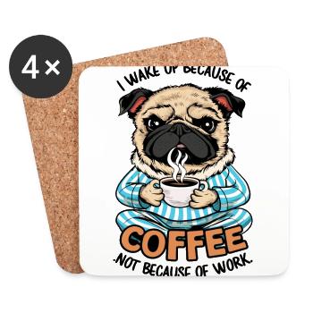I Wake Up Because of Coffee Not Because OF Work - Untersetzer (4er-Set) - Weiß - Vorne