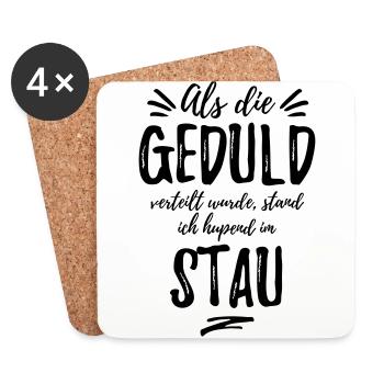 Als die Geduld verteilt wurde, stand ich im Stau - Untersetzer (4er-Set) - Weiß - Vorne