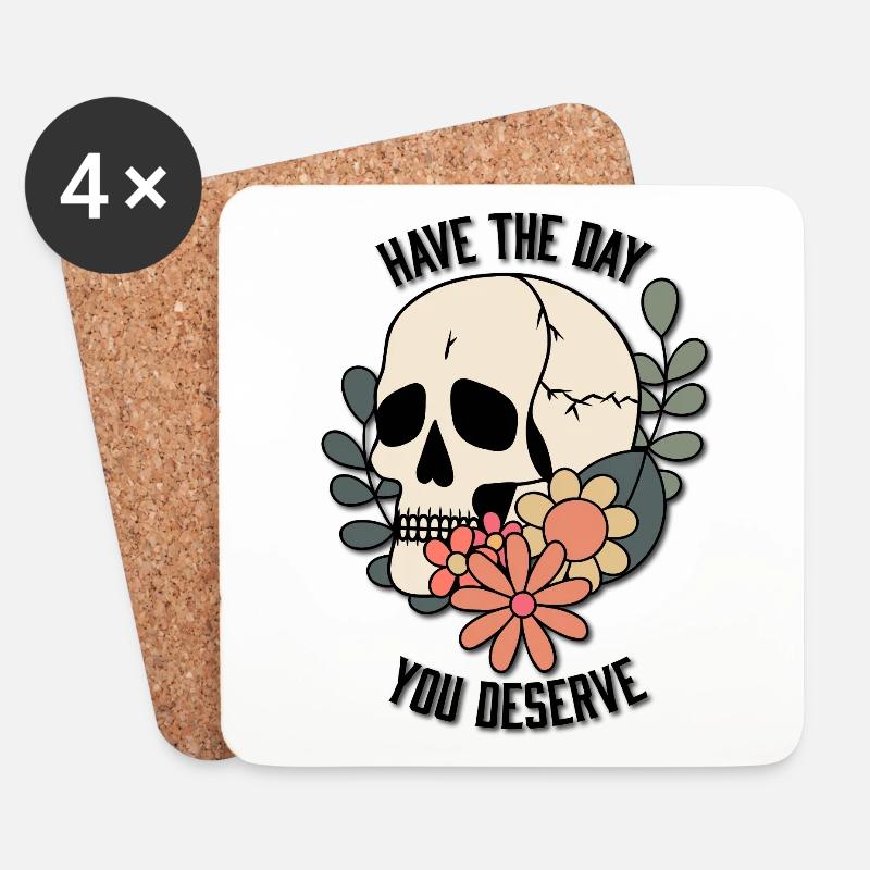 Have the Day You Deserve - Untersetzer (4er-Set) - Weiß