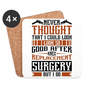 I could look so good after Knee Replacement - Untersetzer (4er-Set) - Weiß - Vorne