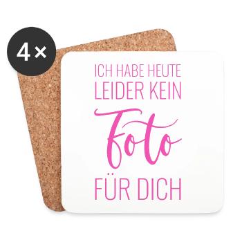 Ich habe heute leider kein Foto für Dich - Untersetzer (4er-Set) - Weiß - Vorne
