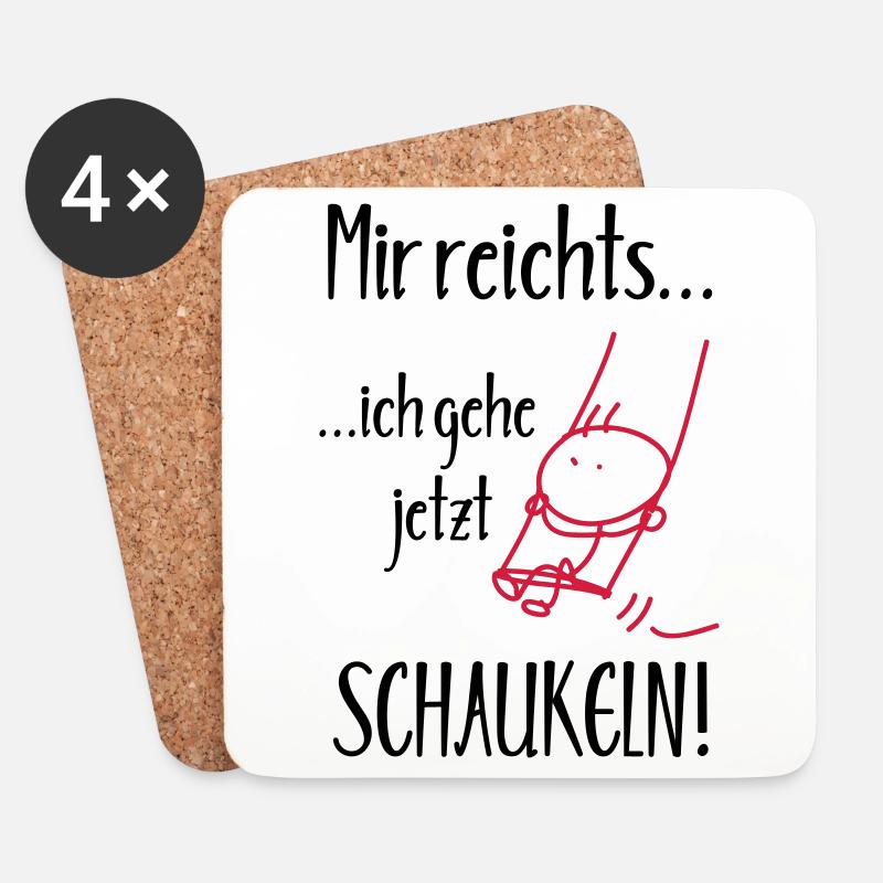 Mir reichts, ich gehe jetzt Schaukeln! - Untersetzer (4er-Set) - Weiß