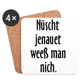 Nüscht jenauet weeß man nich - Berliner Sprüche - Untersetzer (4er-Set) - Weiß - Vorne