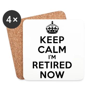 Keep calm I'm retired now - Coasters (set of 4) - white - Front