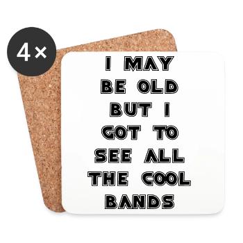 I'm old but I've seen all the top bands # - Coasters (set of 4) - white - Front