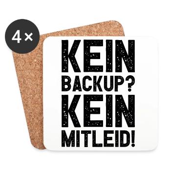 Kein Backup Kein Mitleid Witziges IT Informatiker - Untersetzer (4er-Set) - Weiß - Vorne