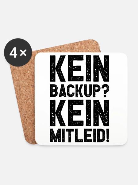 Kein Backup Kein Mitleid Witziges IT Informatiker - Untersetzer (4er-Set) - Weiß