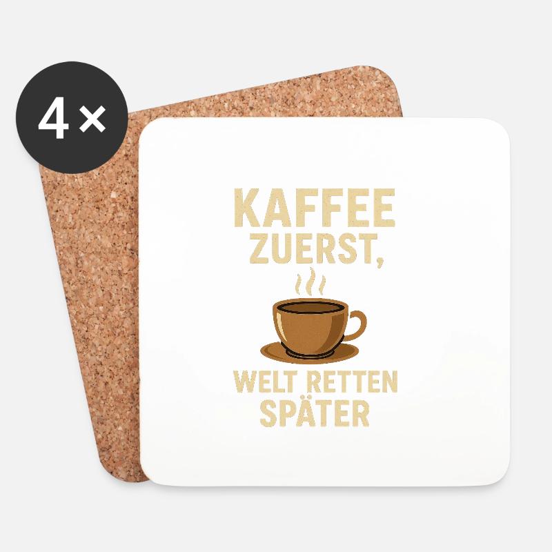 Kaffee zuerst Welt retten später - Untersetzer (4er-Set) - Weiß