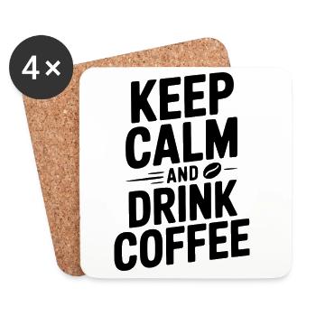 Bleiben Sie ruhig und trinken Sie Kaffee - Untersetzer (4er-Set) - Weiß - Vorne
