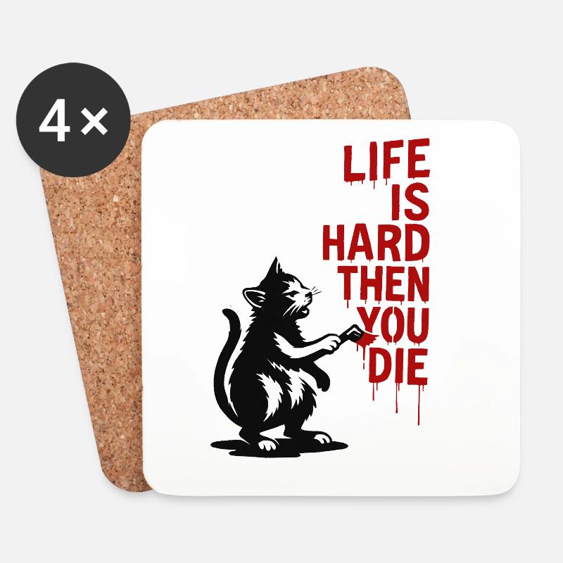 Leben ist hart dann stirbst du | Katzenspruch - Untersetzer (4er-Set) - Weiß