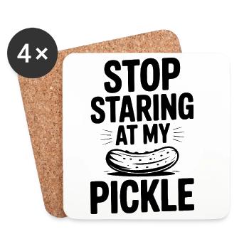 Stop Staring at My Pickle - Coasters (set of 4) - white - Front