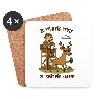 Zu früh für Beute, Zu spät für Kaffee - Untersetzer (4er-Set) - Weiß - Vorne