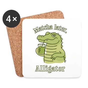 Matcha Later Alligator – Social Trend Spruch Tee - Untersetzer (4er-Set) - Weiß - Vorne