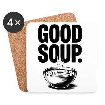 Good Soup Lustiger Suppen Spruch Meme - Untersetzer (4er-Set) - Weiß - Vorne