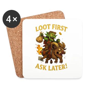 Loot First, Ask Later - Coasters (set of 4) - white - Front