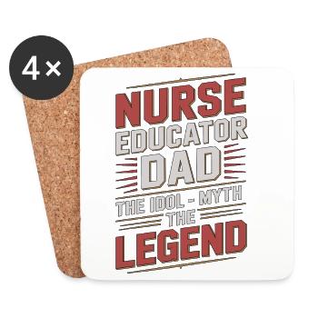 Nurse Educator Dad The Idol The Nurse Instructor - Coasters (set of 4) - white - Front