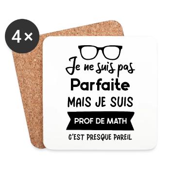 Je ne suis pas parfaite mais je suis prof de math - Dessous de verre (lot de 4) - blanc - Devant