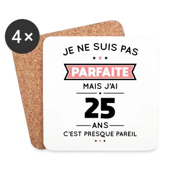Anniversaire 25 ans - Pas parfaite mais 25 ans - Dessous de verre (lot de 4) - blanc - Devant