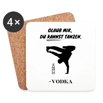 Glaub mir, du kannst tanzen. ~Vodka - Untersetzer (4er-Set) - Weiß - Vorne