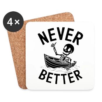 Never Better - Funny Skeleton Tshirt - Coasters (set of 4) - white - Front