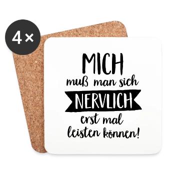 MICH MUSS MAN SICH NERVLICH ERST MAL LEISTEN - Untersetzer (4er-Set) - Weiß - Vorne