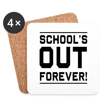 Schools Out Forever - Coasters (set of 4) - white - Front