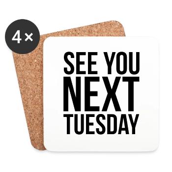 See you next Tuesday - Untersetzer (4er-Set) - Weiß - Vorne