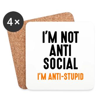 i'm not anti-social anti-stupid idiot Depp fools - Coasters (set of 4) - white - Front
