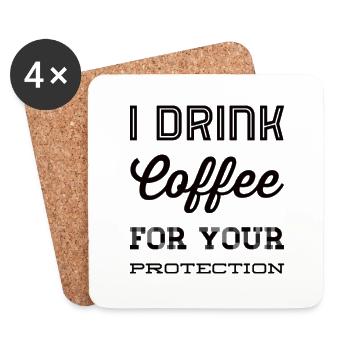 Je bois du café pour votre protection - Dessous de verre (lot de 4) - blanc - Devant