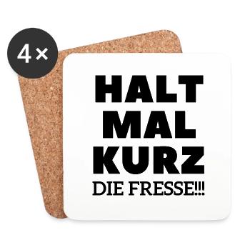 Halt mal kurz die Fresse Geschenkidee - Untersetzer (4er-Set) - Weiß - Vorne