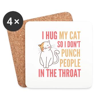 I Hug My Cat So I Dont Punch People in the Throat - Coasters (set of 4) - white - Front