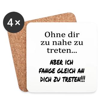Ohne dir zu nahe zu treten... - Untersetzer (4er-Set) - Weiß - Vorne