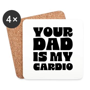 your dad is my cardio - Coasters (set of 4) - white - Front