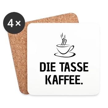Die Tasse Kaffee! - Untersetzer (4er-Set) - Weiß - Vorne