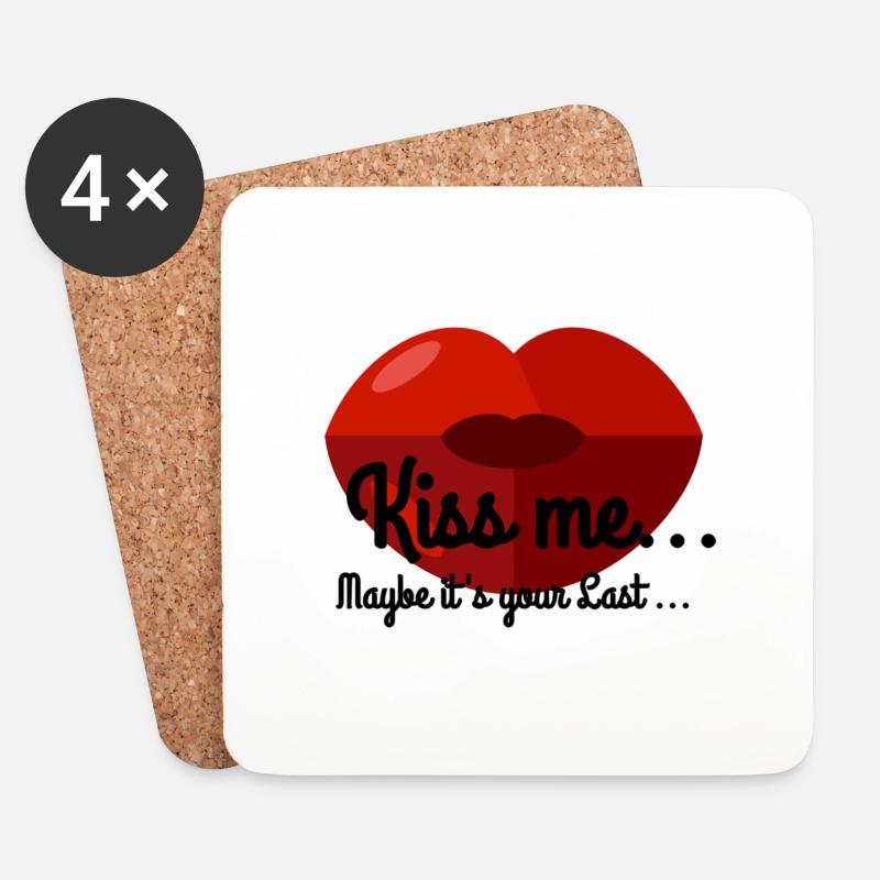KISS ME MAYBE ITS YOUR LAST - Untersetzer (4er-Set) - Weiß
