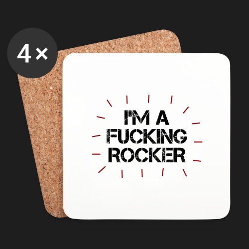 I'M A FUCKING ROCKER - Sottobicchieri (set da 4 pezzi)
