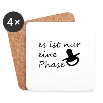Es ist nur eine Phase - Parenting Design - Untersetzer (4er-Set) - Weiß - Vorne
