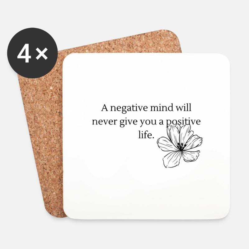 A negative mind will never give you a positive... - Untersetzer (4er-Set) - Weiß