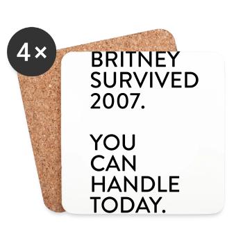Britney survived 2007. You can handle today. - Untersetzer (4er-Set) - Weiß - Vorne