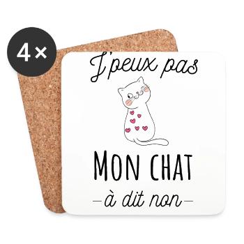 J'peux pas mon chat à dit non, humour de chat - Dessous de verre (lot de 4) - blanc - Devant