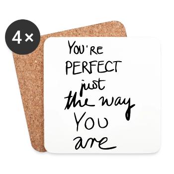You're perfect just the way you are - Coasters (set of 4) - white - Front