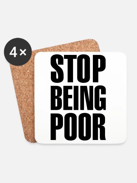 Stop being poor - Untersetzer (4er-Set) - Weiß
